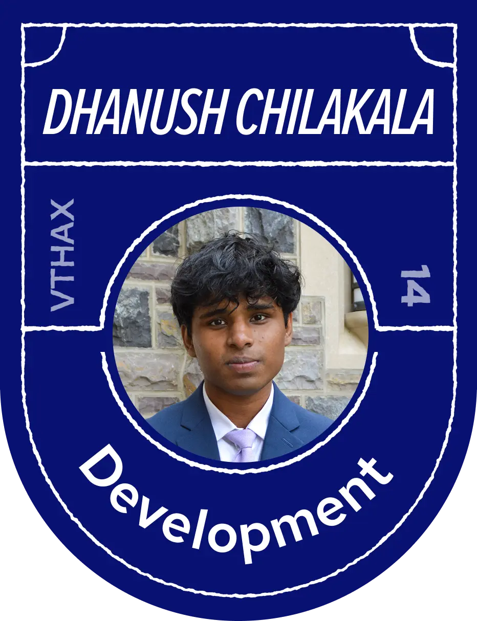 Dhanush Chilakala — Development